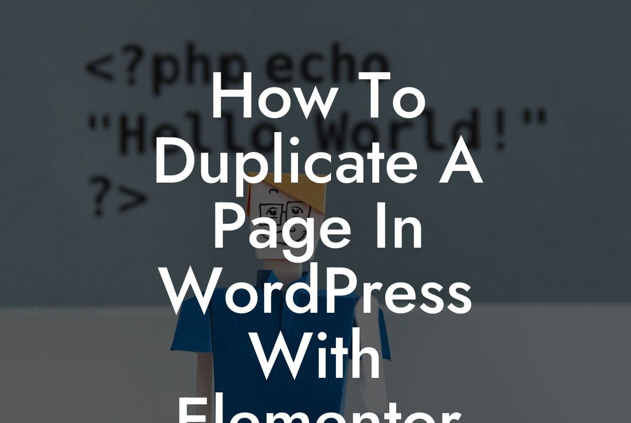 How To Duplicate A Page In WordPress With Elementor