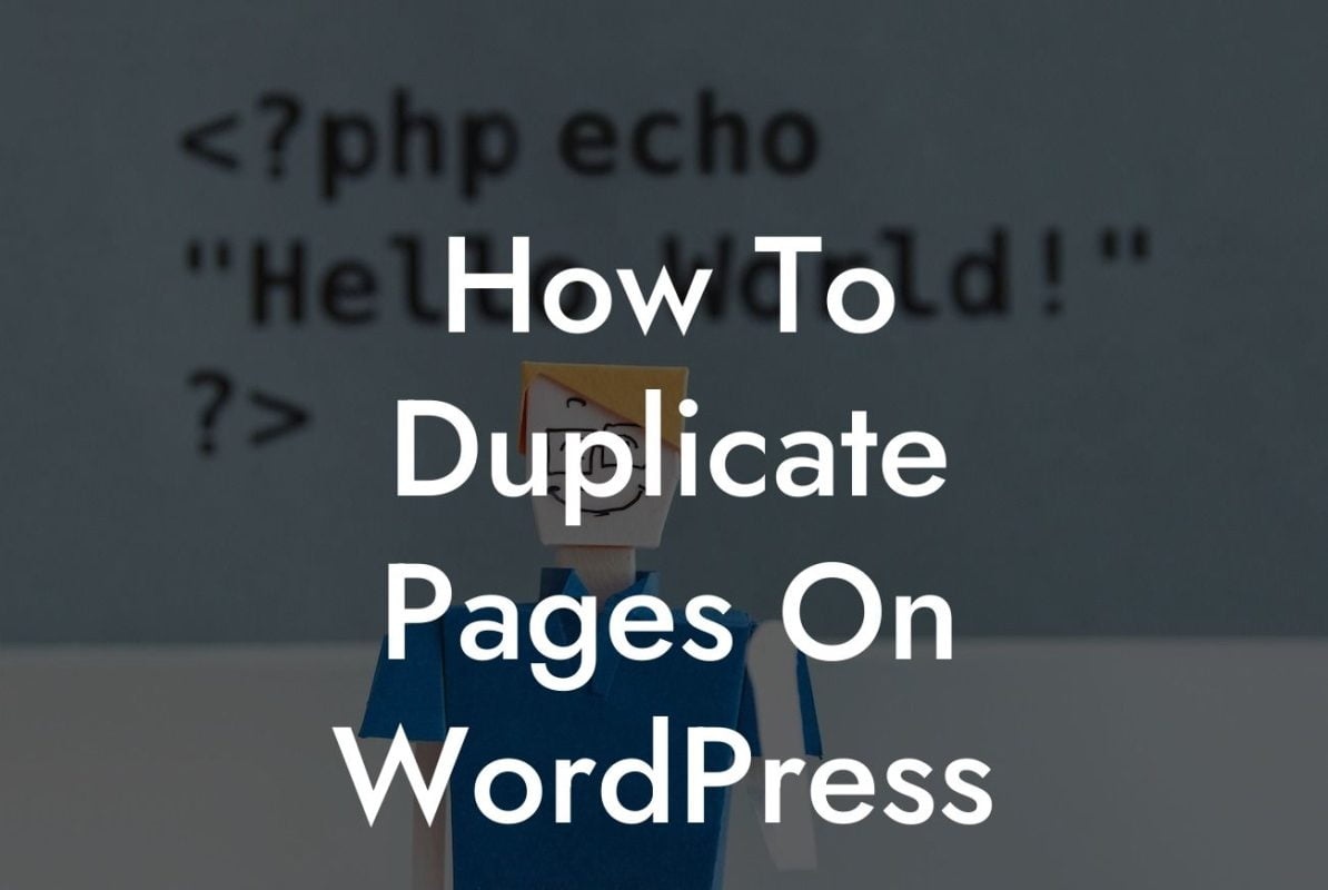 How To Duplicate Pages On WordPress