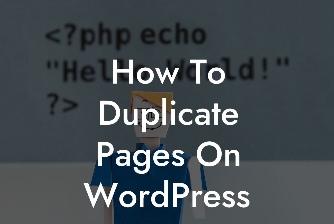 How To Duplicate Pages On WordPress