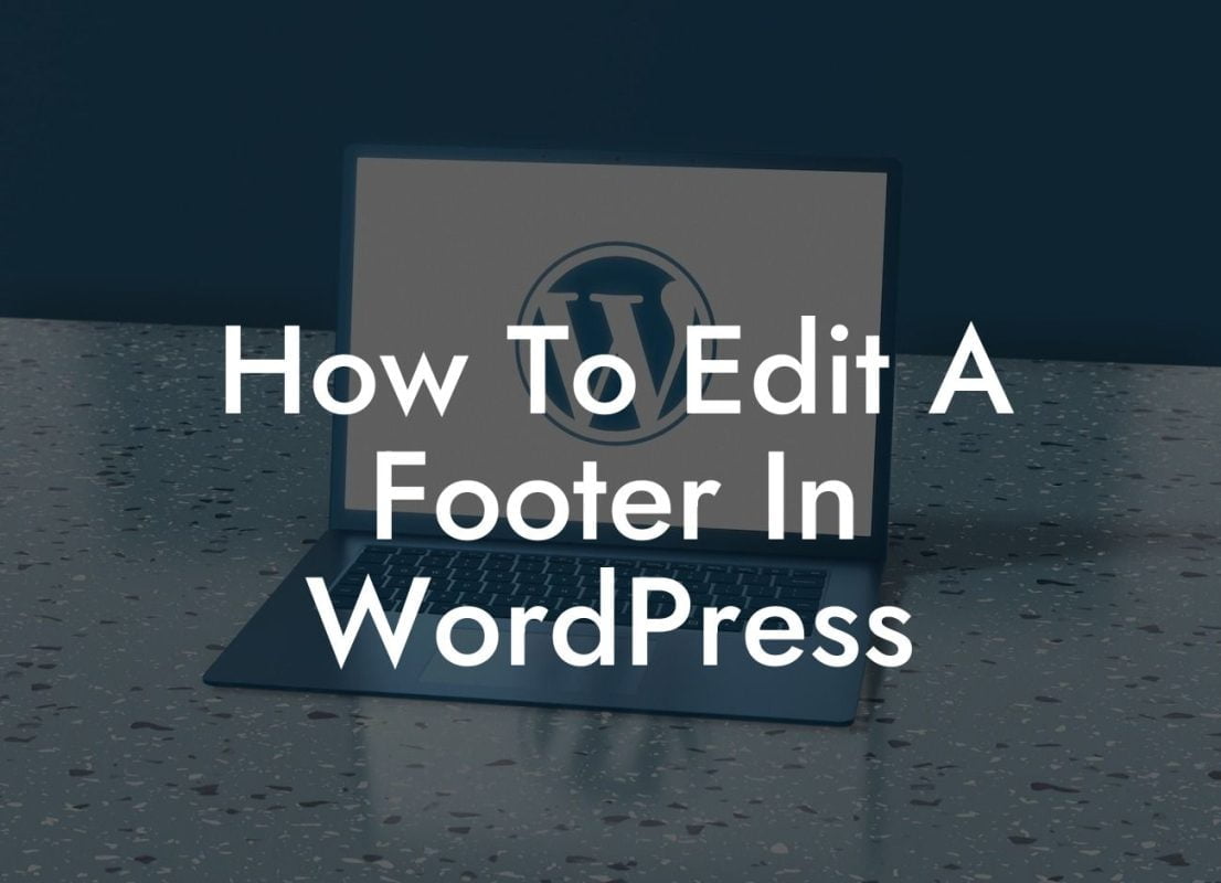 How To Edit A Footer In WordPress