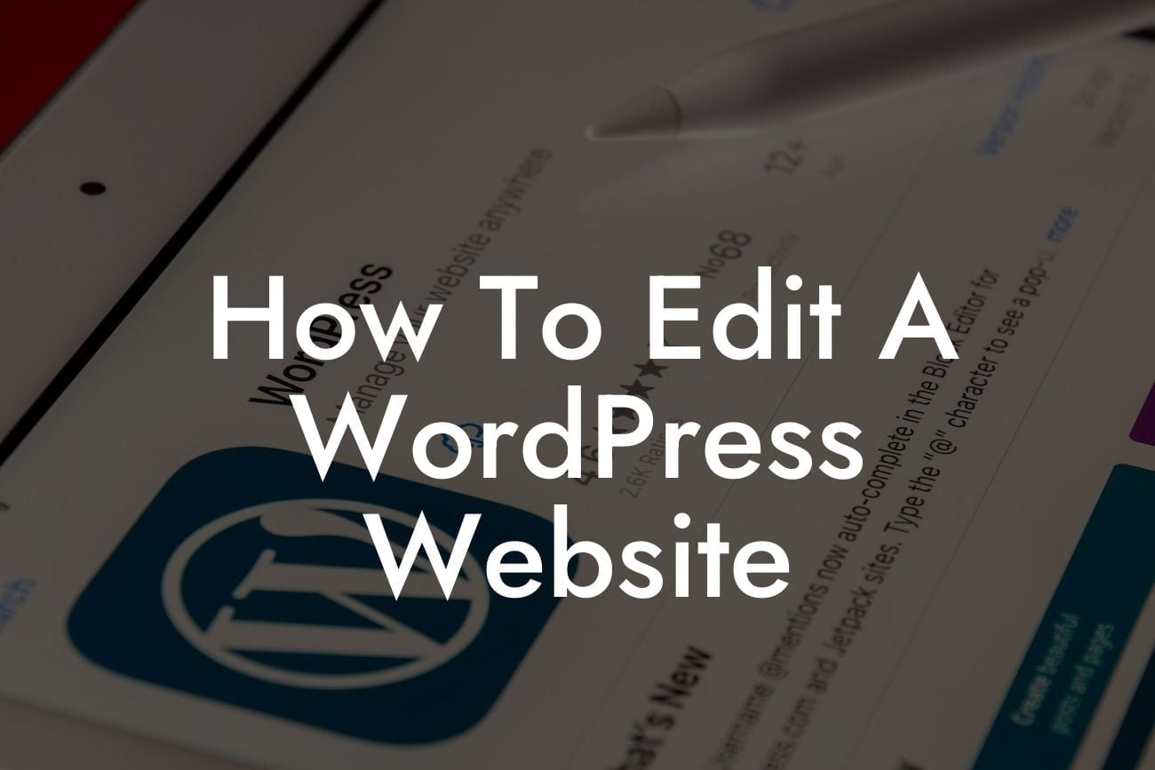 How To Edit A WordPress Website