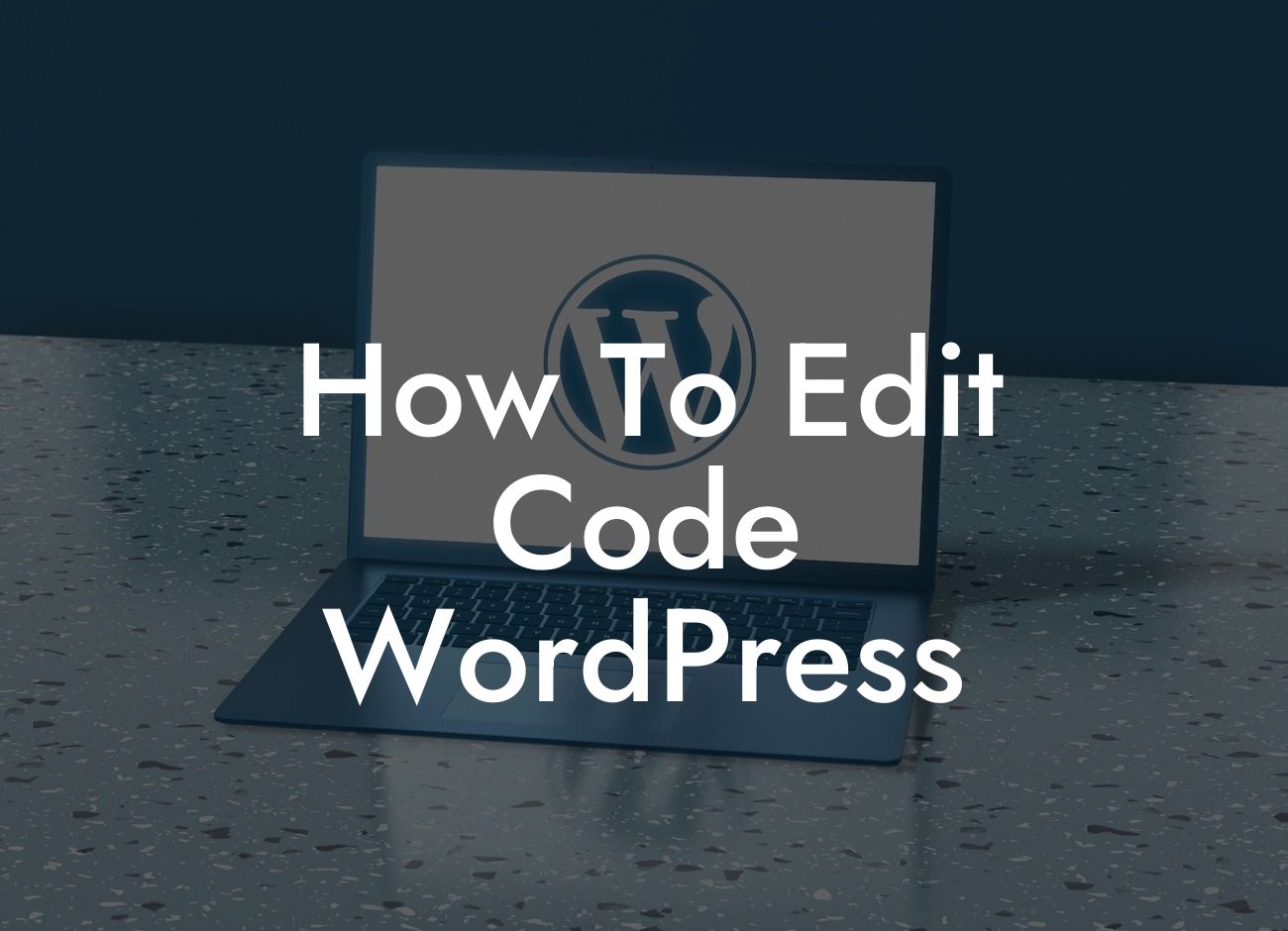 How To Edit Code WordPress