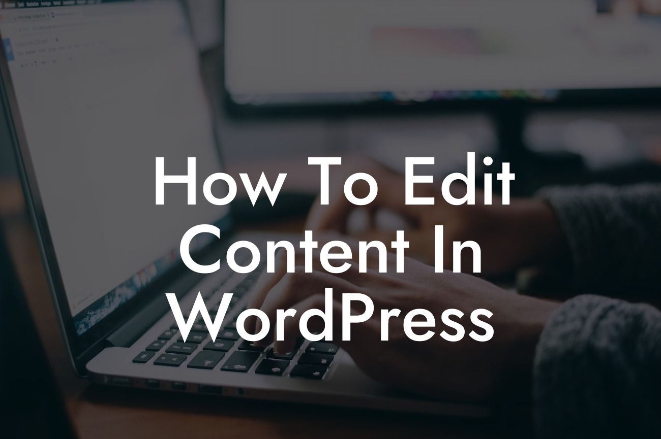 How To Edit Content In WordPress