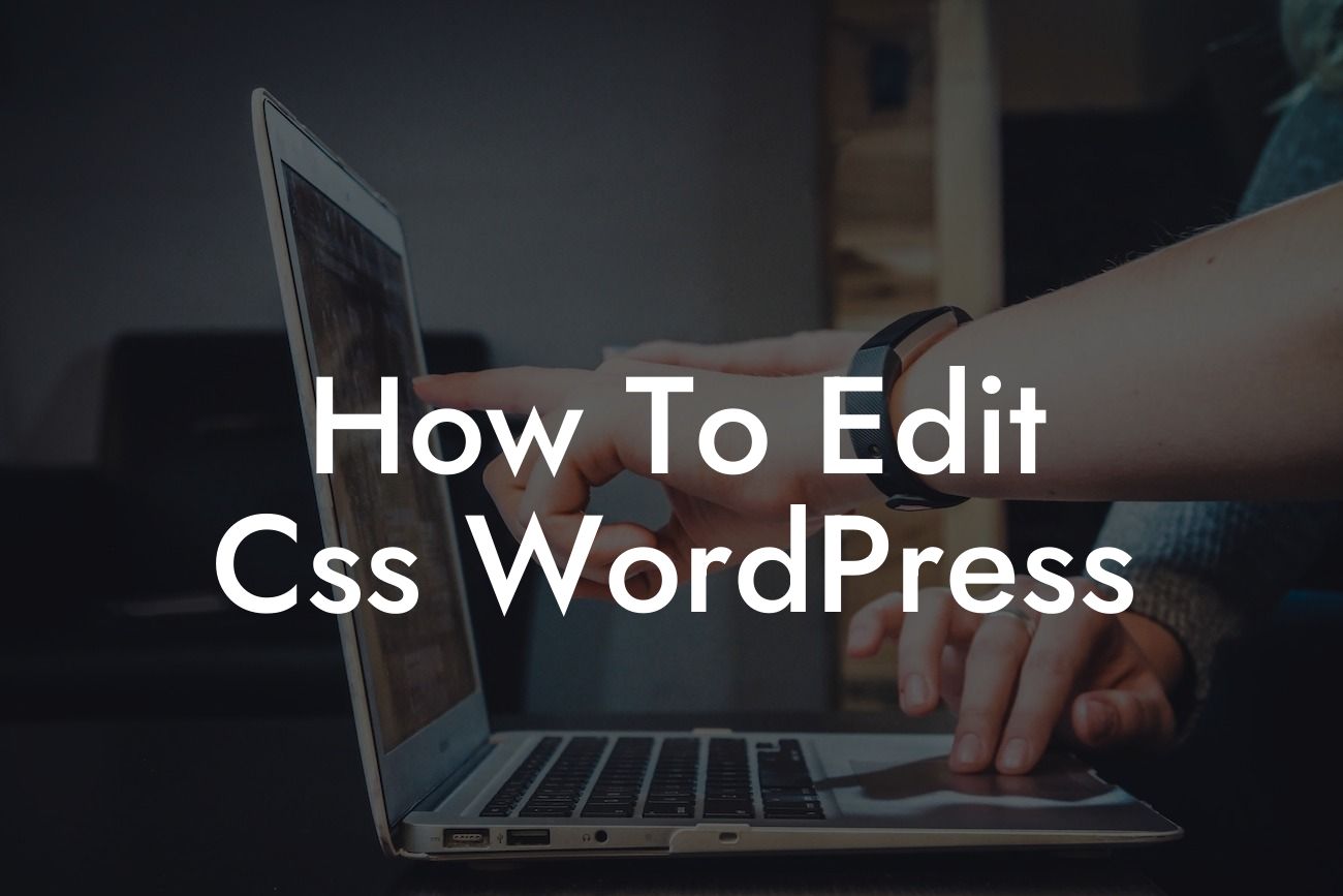 How To Edit Css WordPress