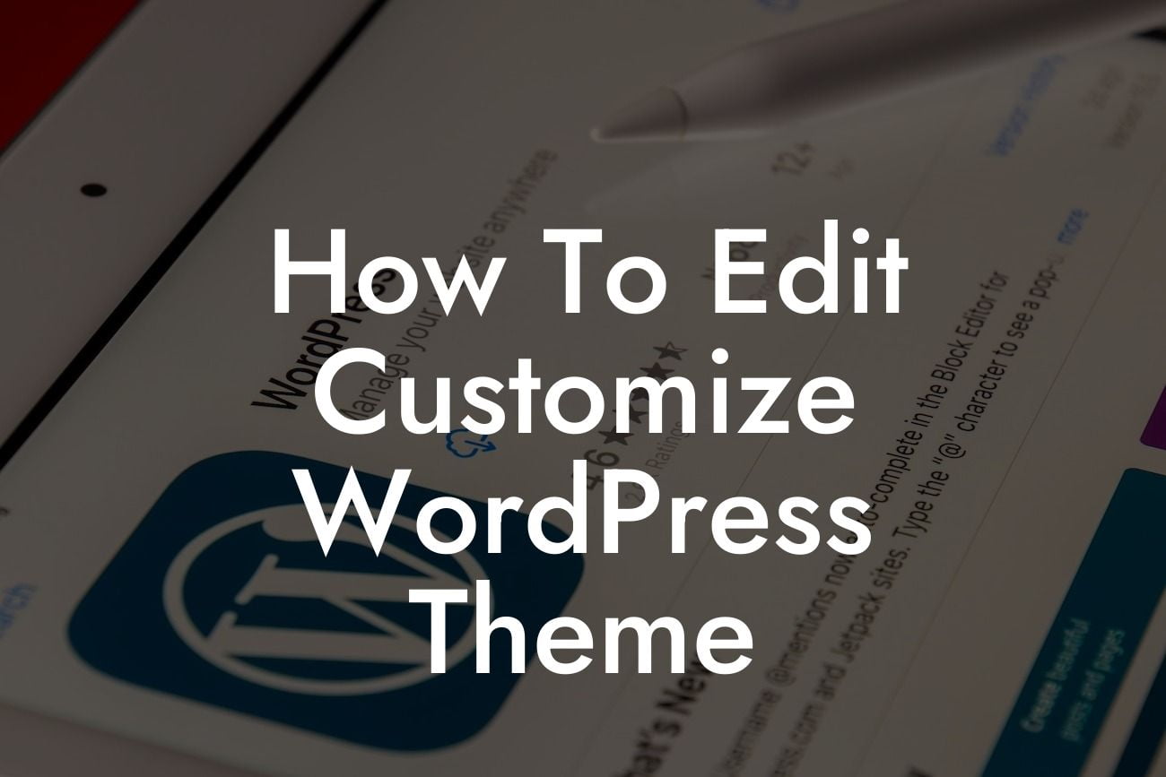 How To Edit Customize WordPress Theme