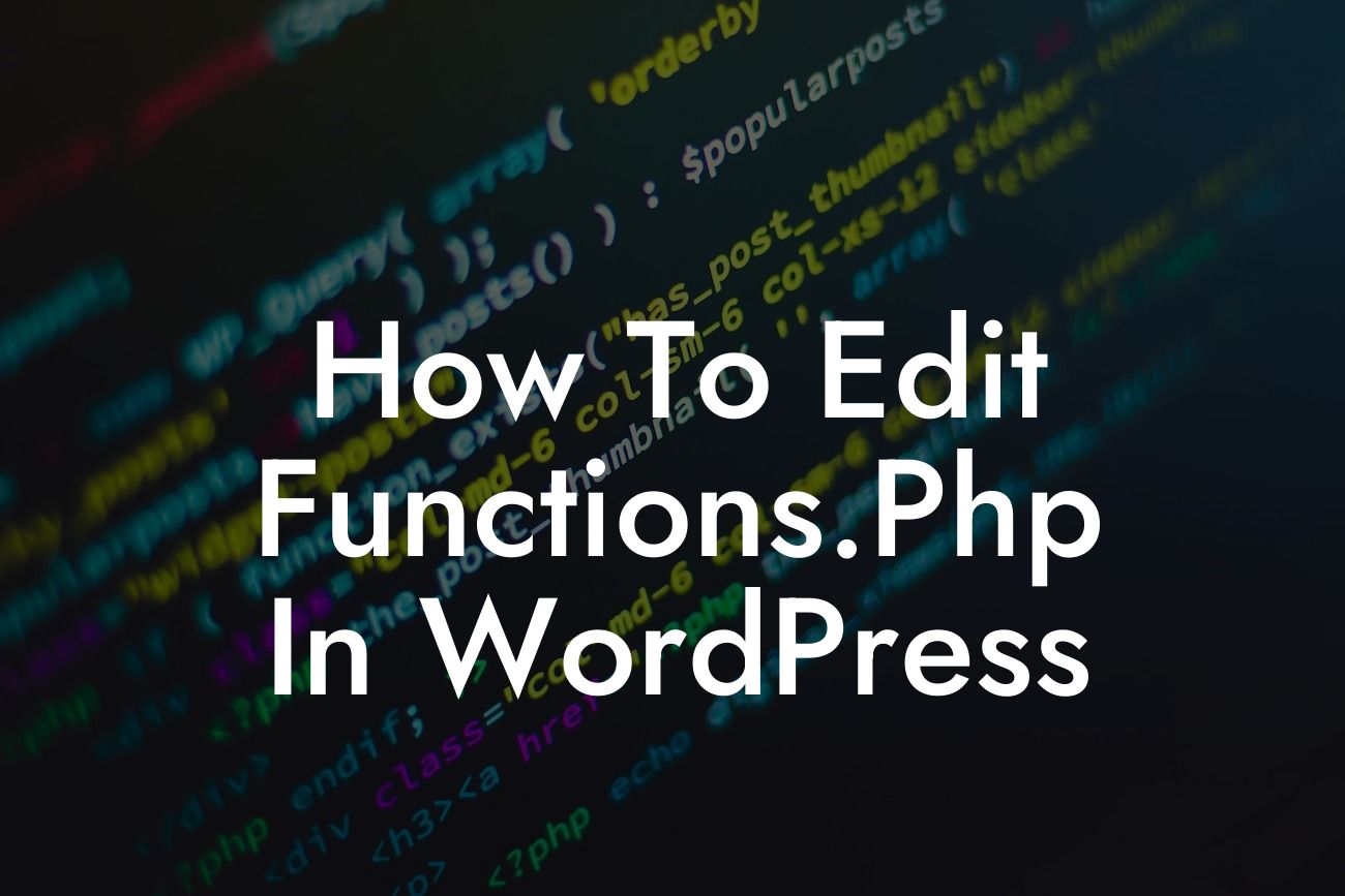 How To Edit Functions.Php In WordPress
