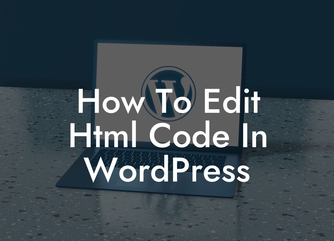 How To Edit Html Code In WordPress