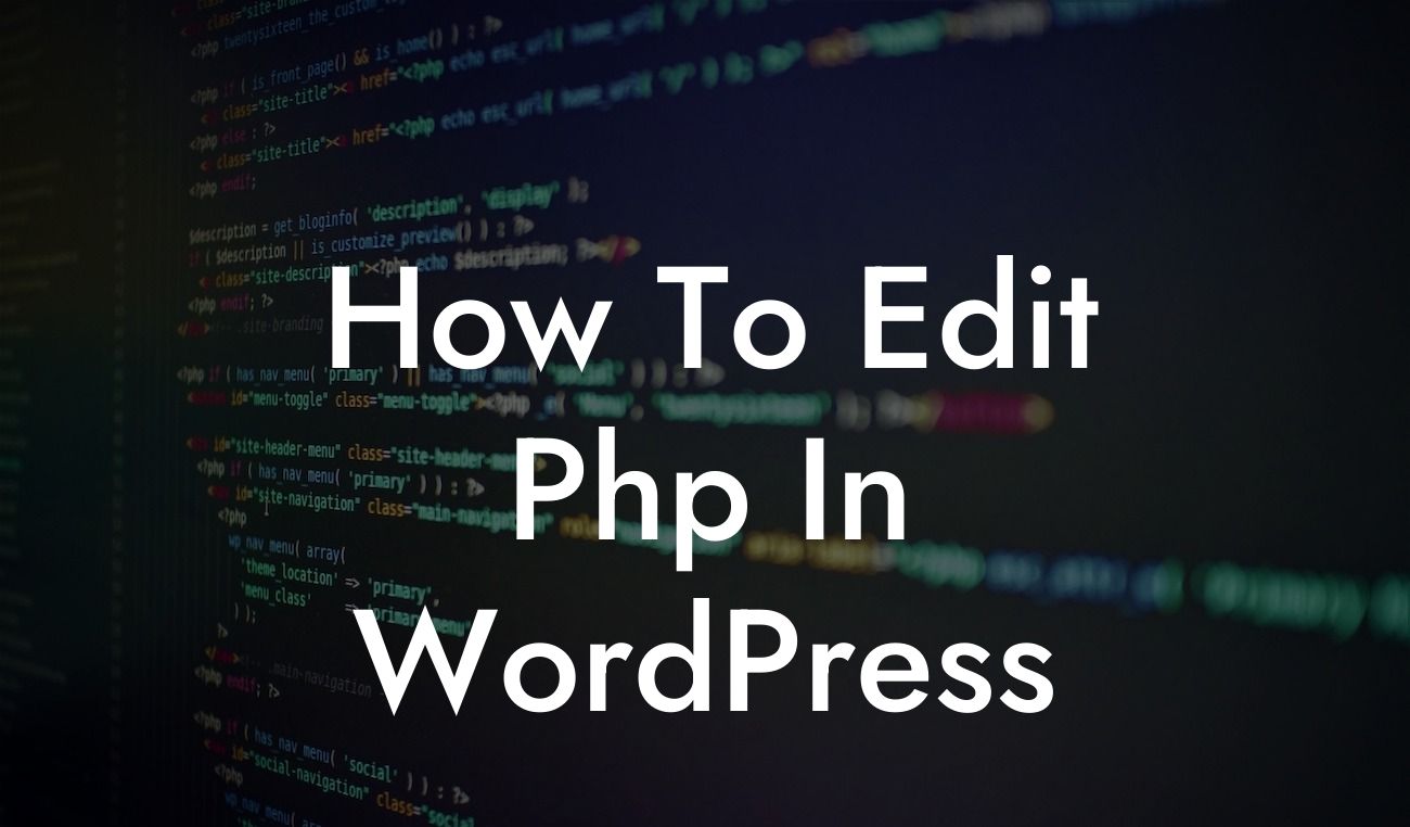 How To Edit Php In WordPress