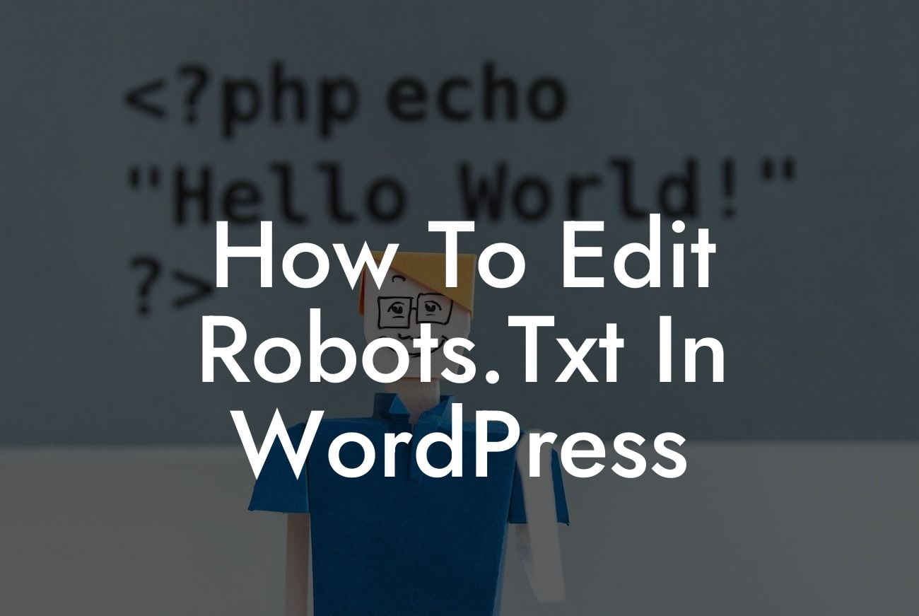 How To Edit Robots.Txt In WordPress