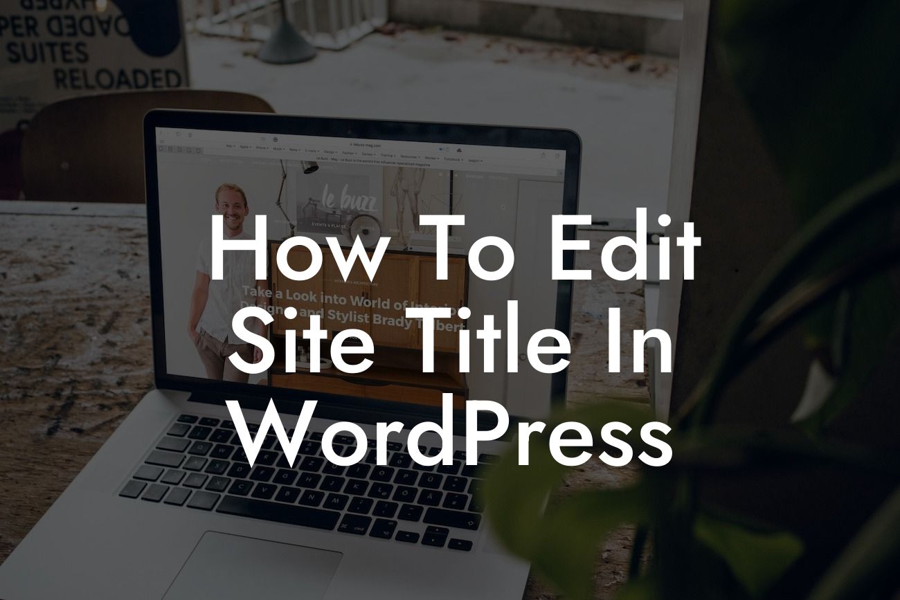 How To Edit Site Title In WordPress