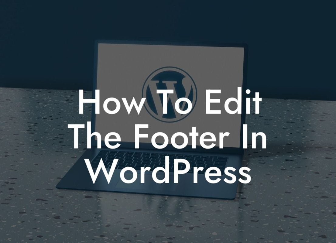 How To Edit The Footer In WordPress