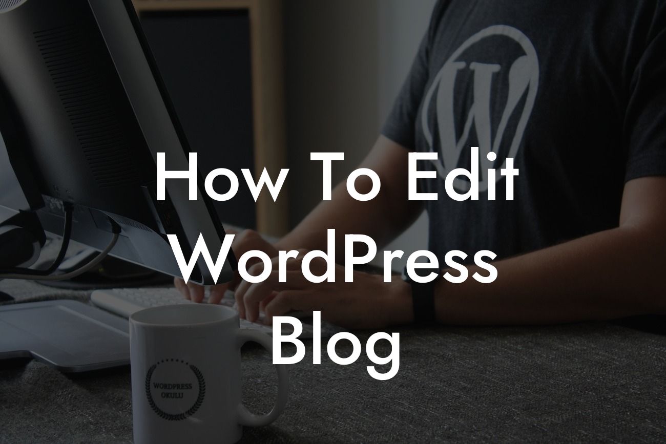 How To Edit WordPress Blog
