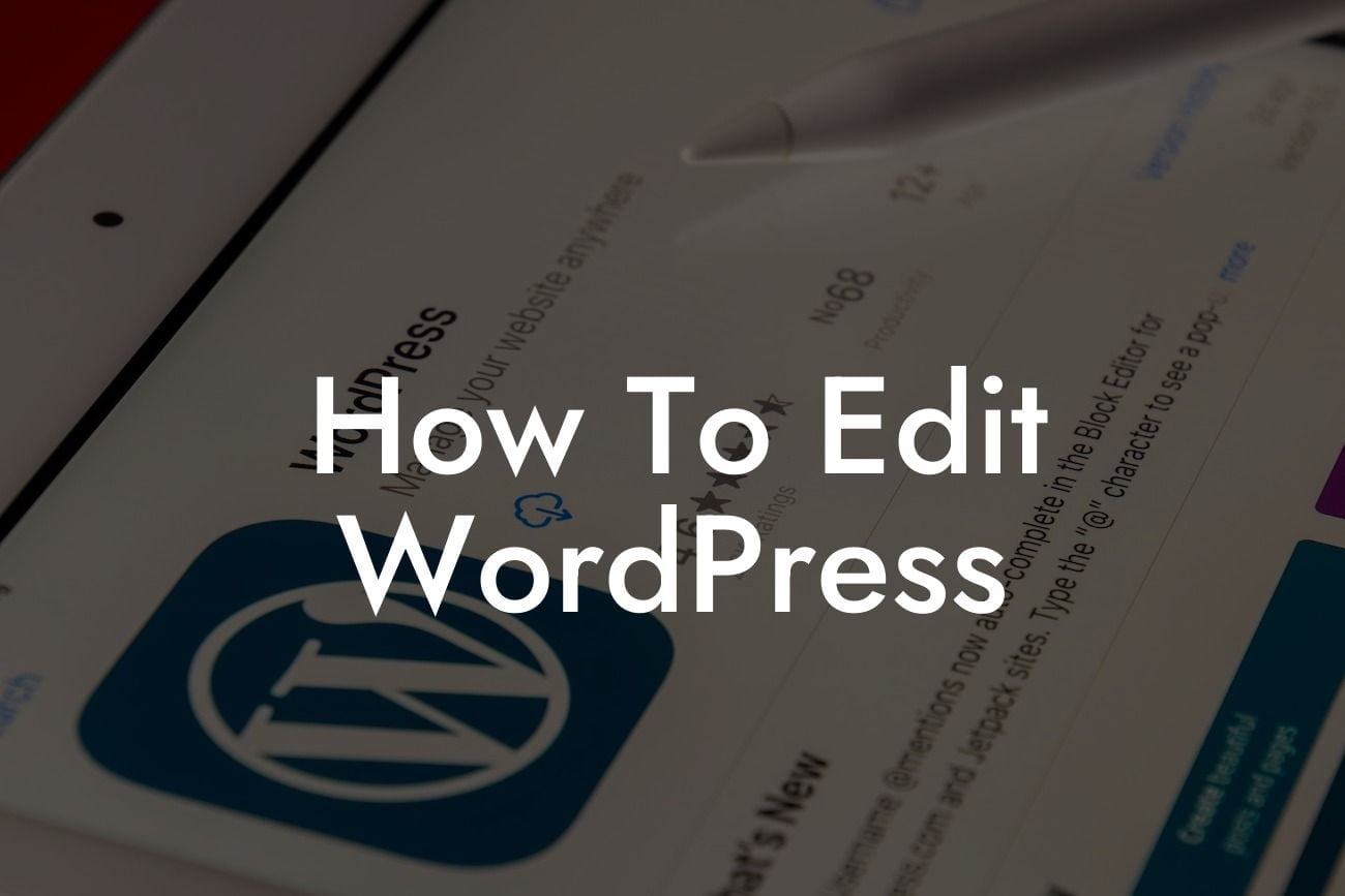 How To Edit WordPress