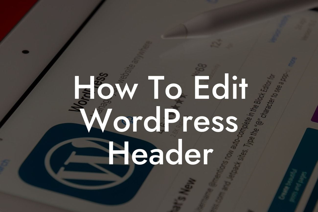 How To Edit WordPress Header