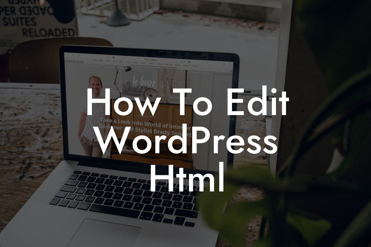How To Edit WordPress Html