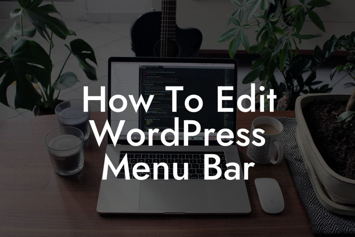 How To Edit WordPress Menu Bar