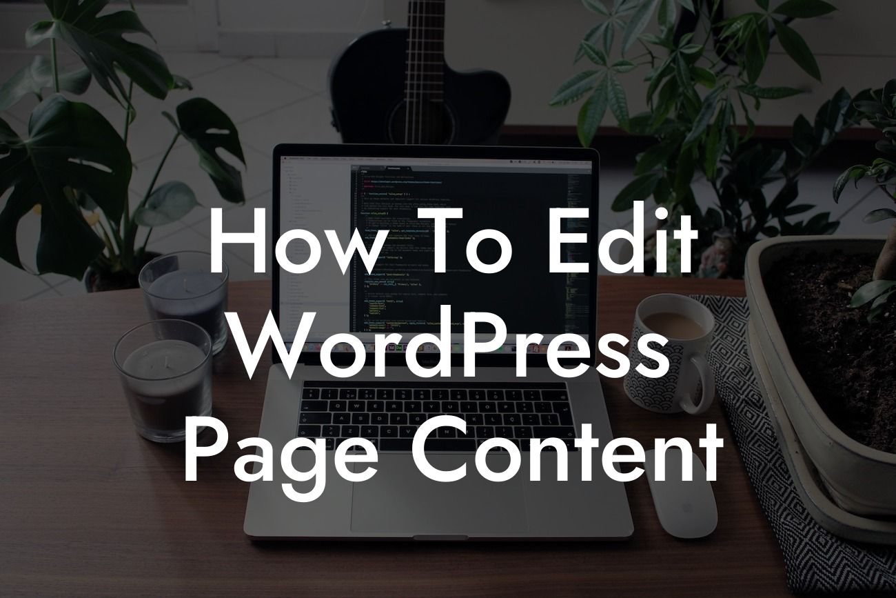 How To Edit WordPress Page Content