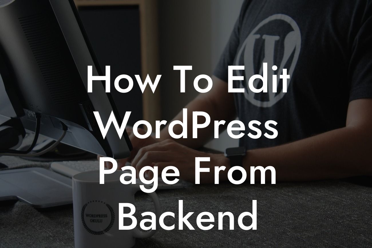 How To Edit WordPress Page From Backend