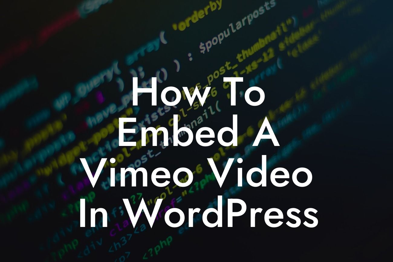 How To Embed A Vimeo Video In WordPress