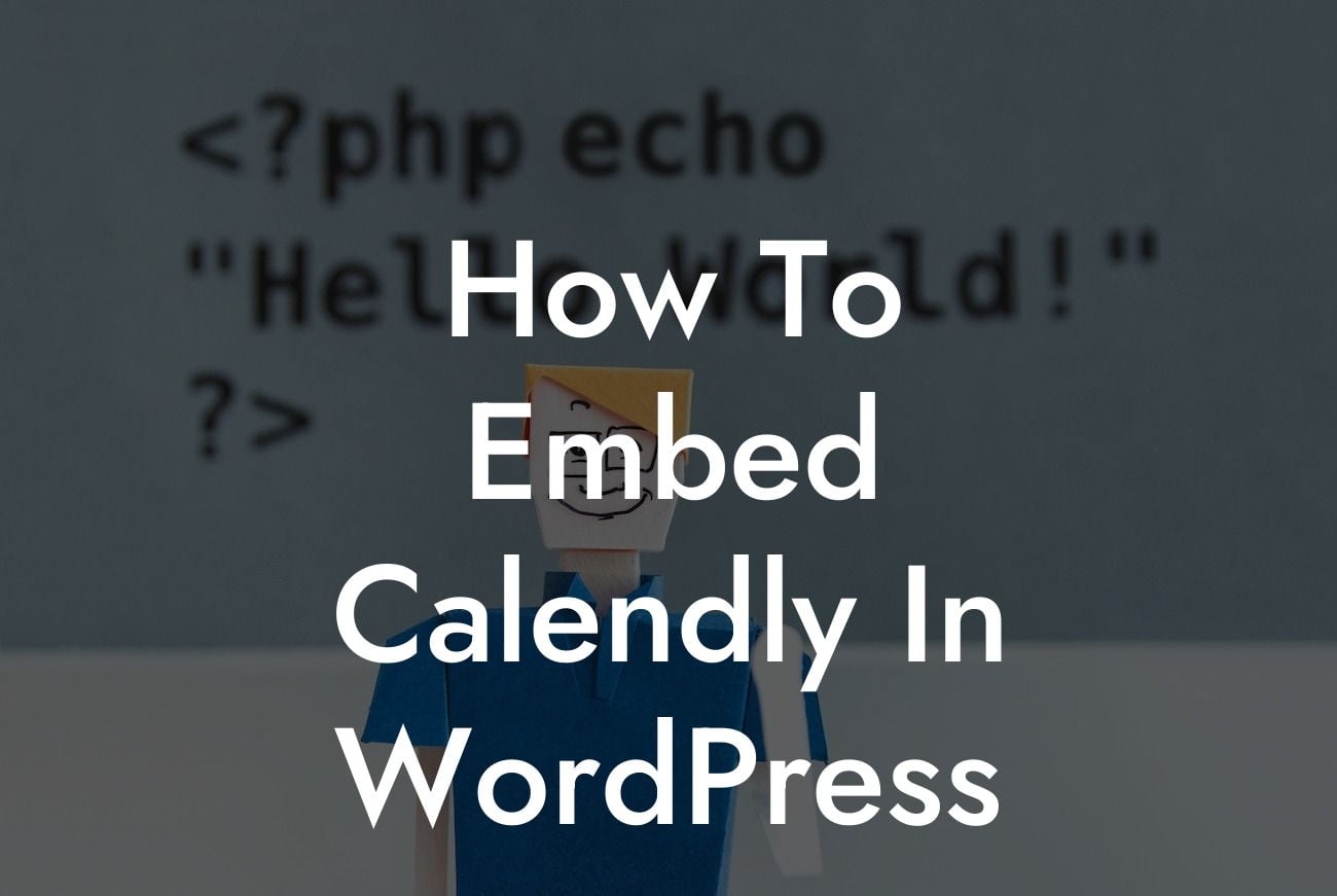 How To Embed Calendly In WordPress