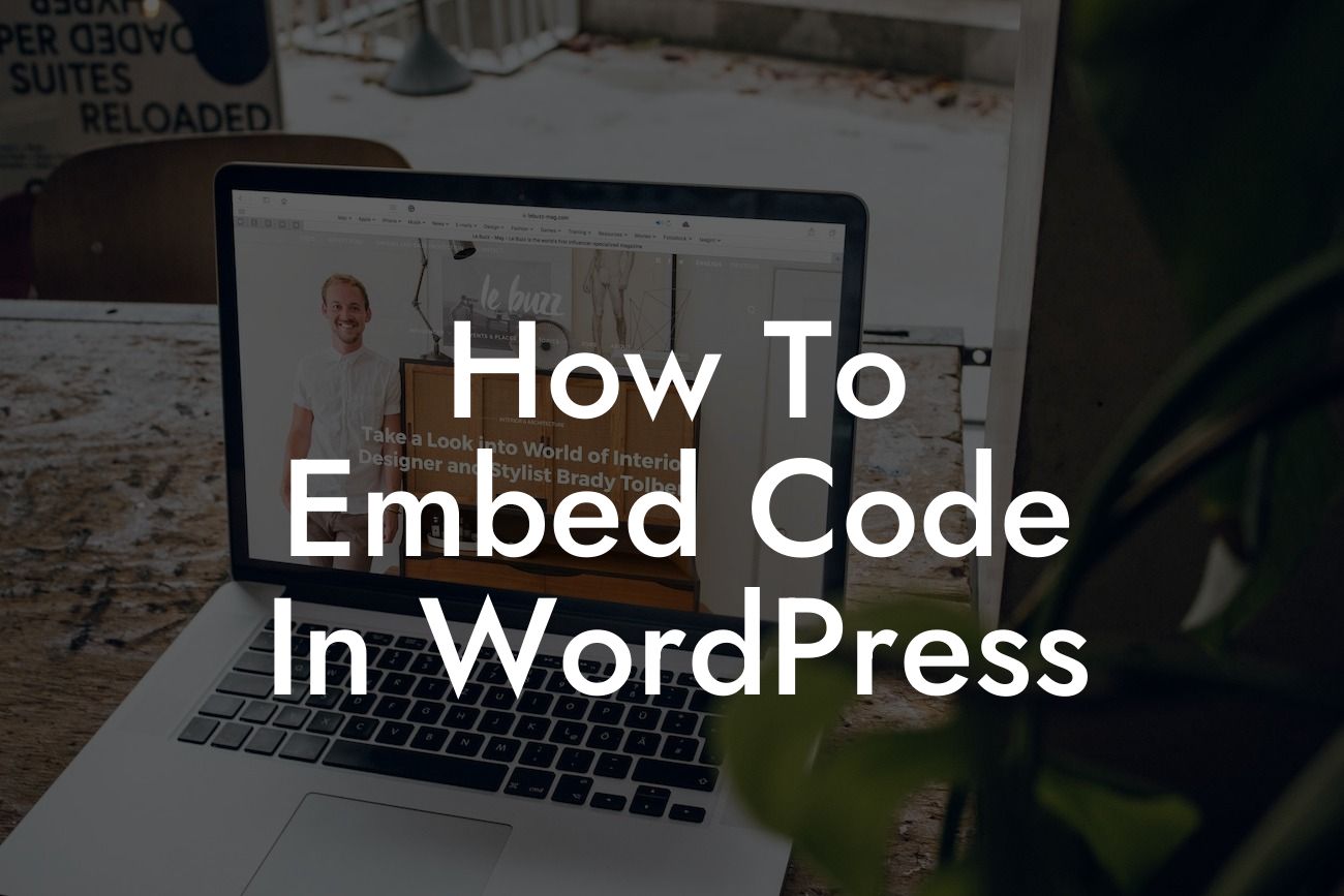 How To Embed Code In WordPress