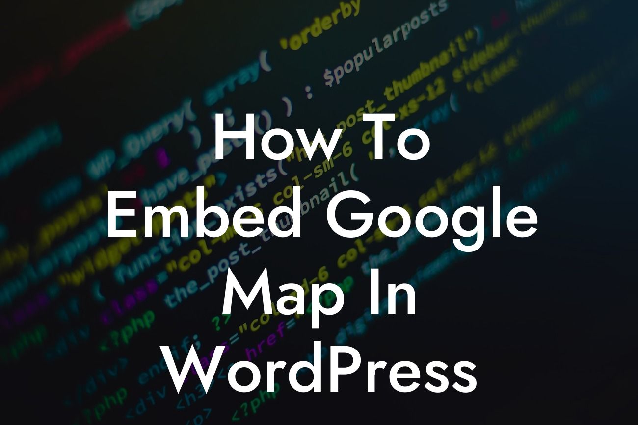How To Embed Google Map In WordPress
