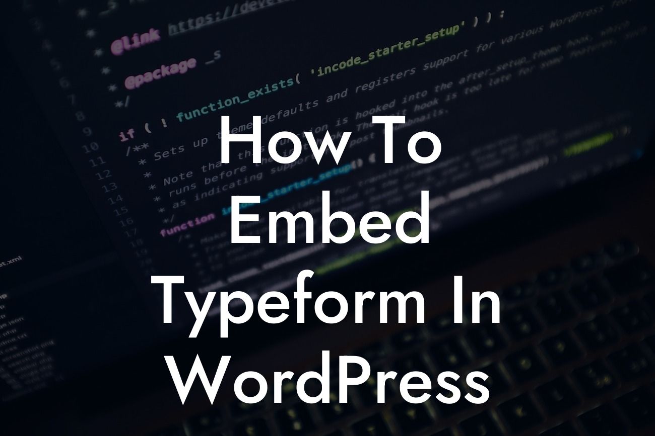 How To Embed Typeform In WordPress