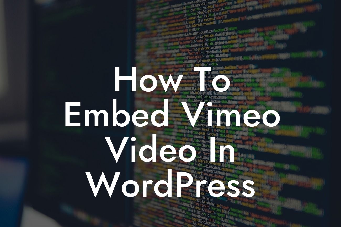 How To Embed Vimeo Video In WordPress