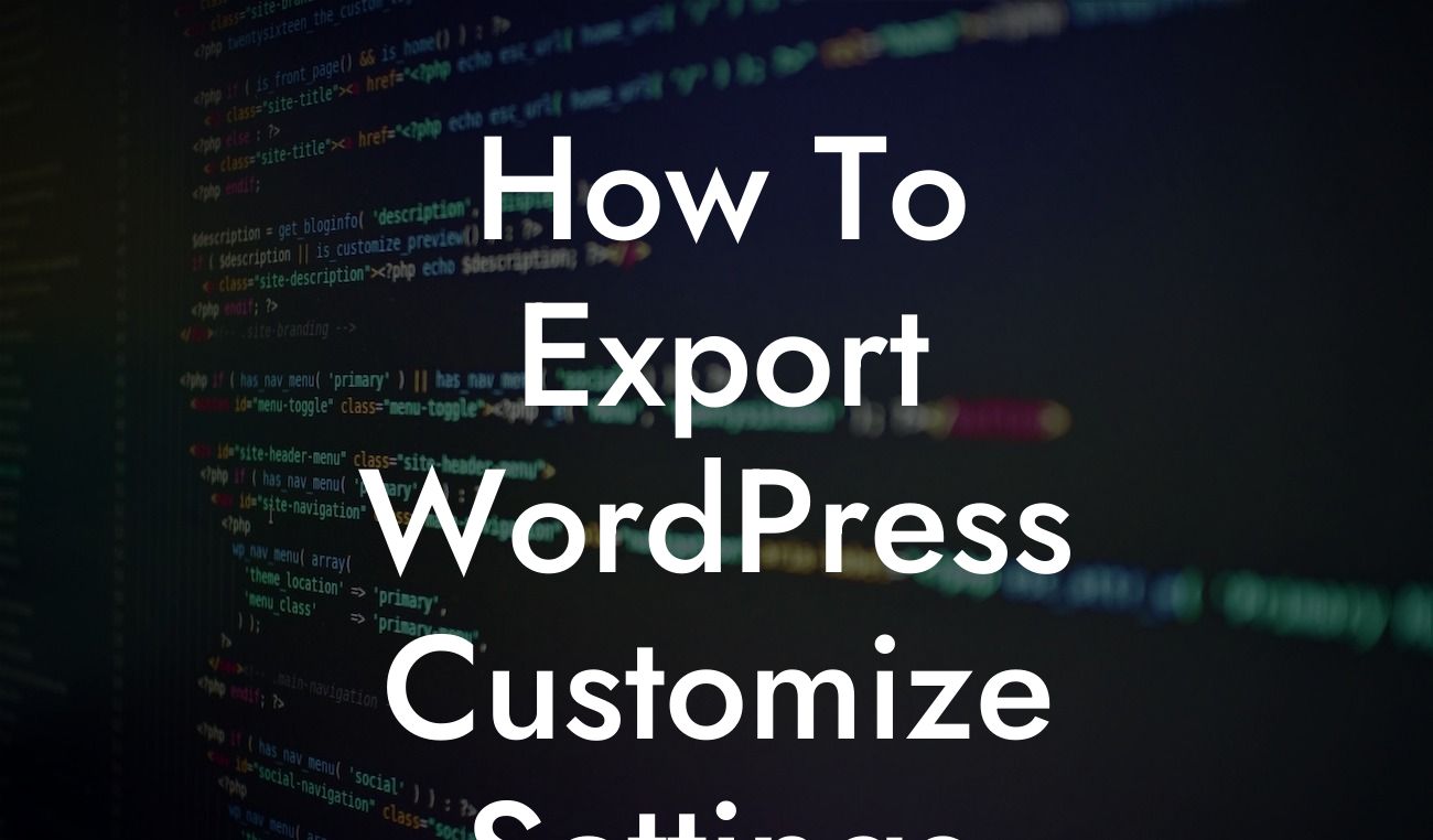 How To Export WordPress Customize Settings