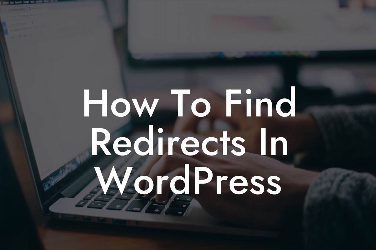 How To Find Redirects In WordPress