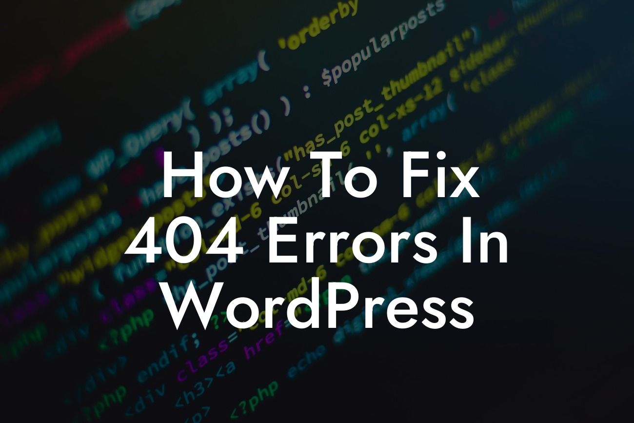 How To Fix 404 Errors In WordPress