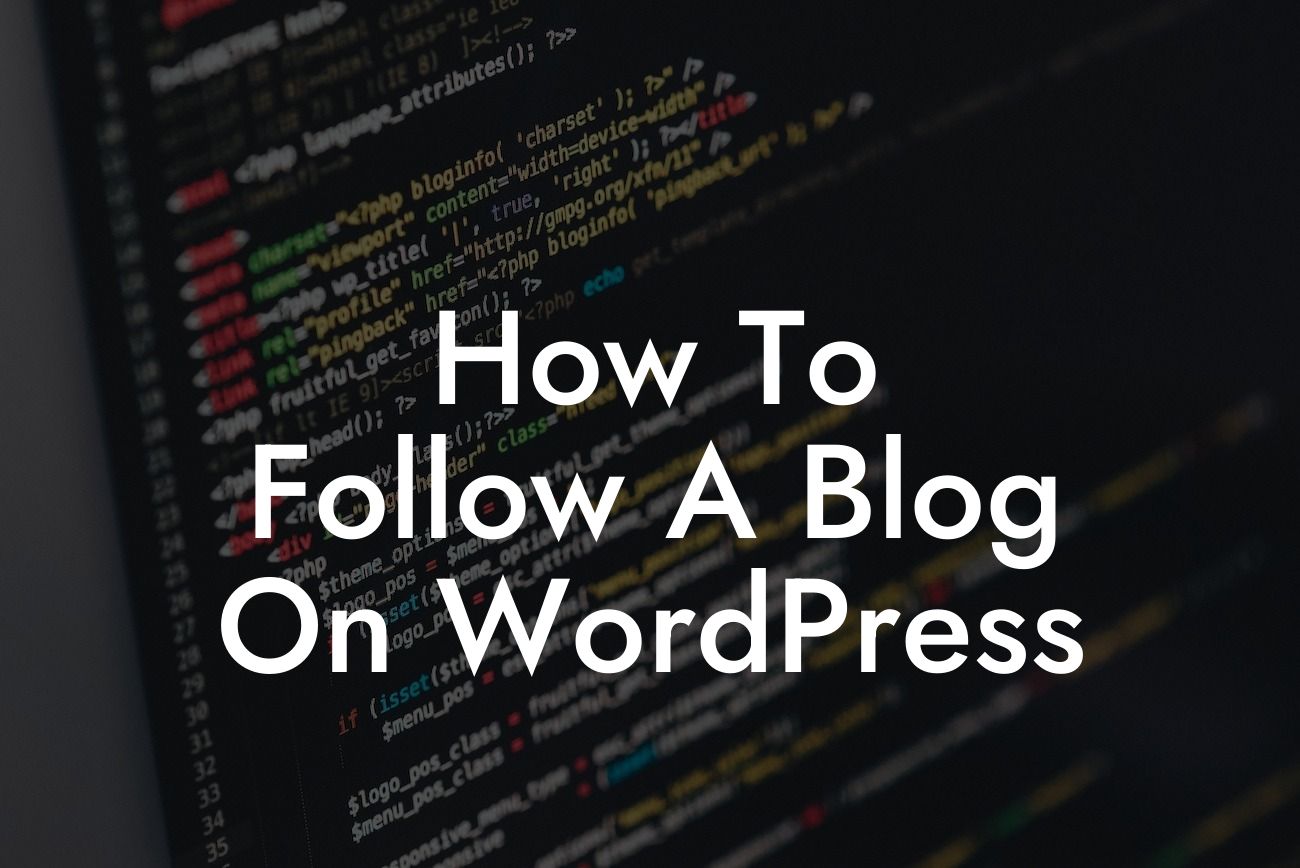 How To Follow A Blog On WordPress