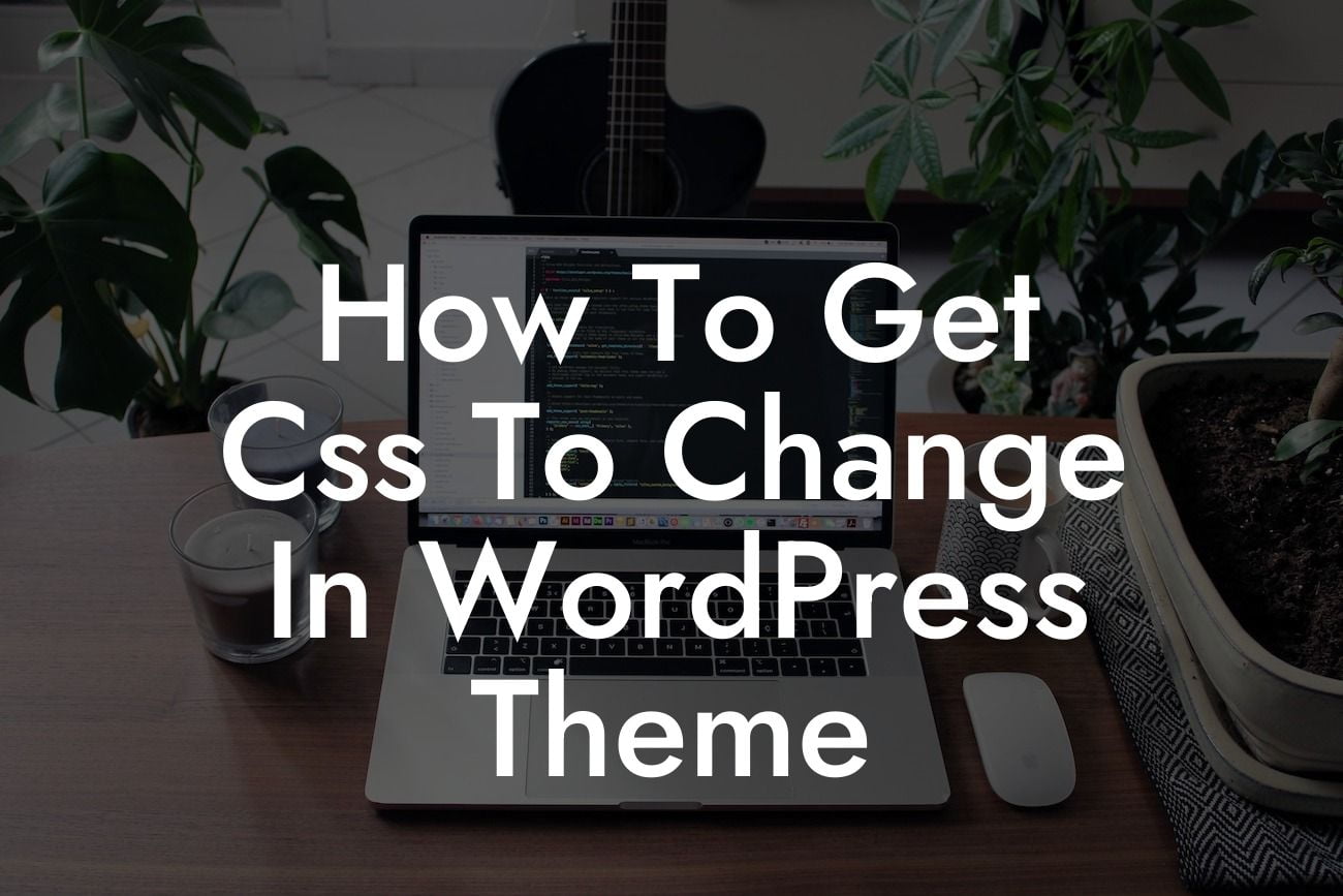 How To Get Css To Change In WordPress Theme