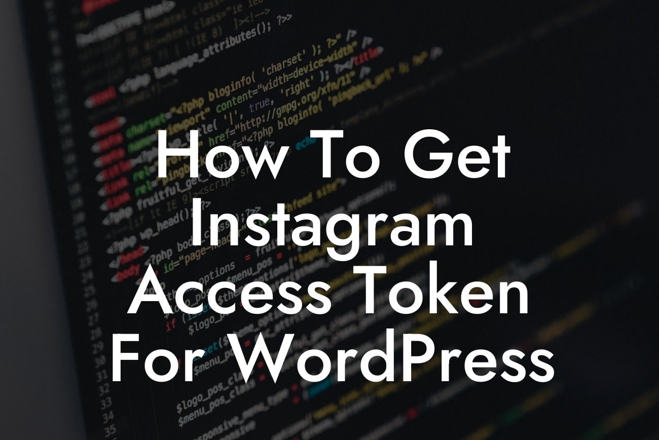 How To Get Instagram Access Token For WordPress