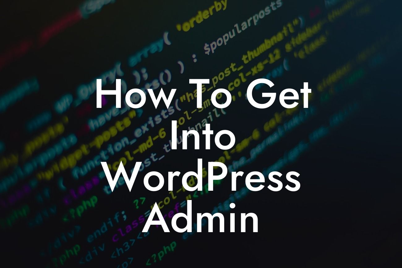 How To Get Into WordPress Admin