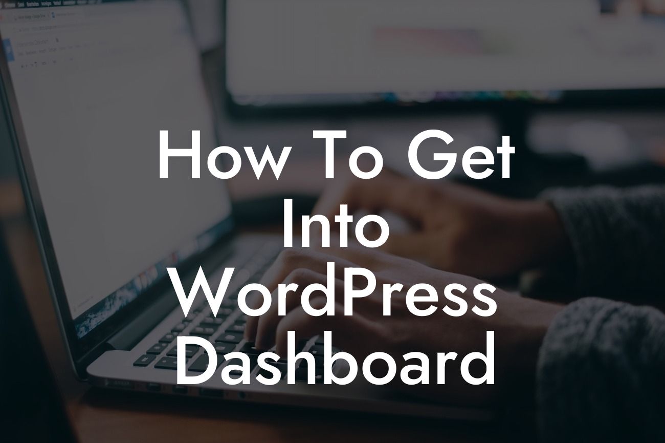 How To Get Into WordPress Dashboard