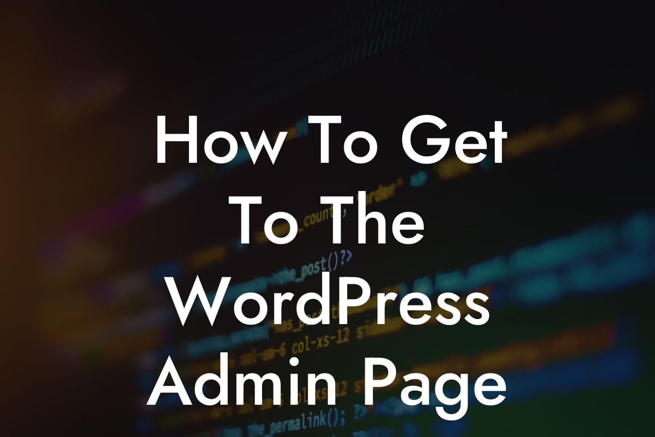 How To Get To The WordPress Admin Page