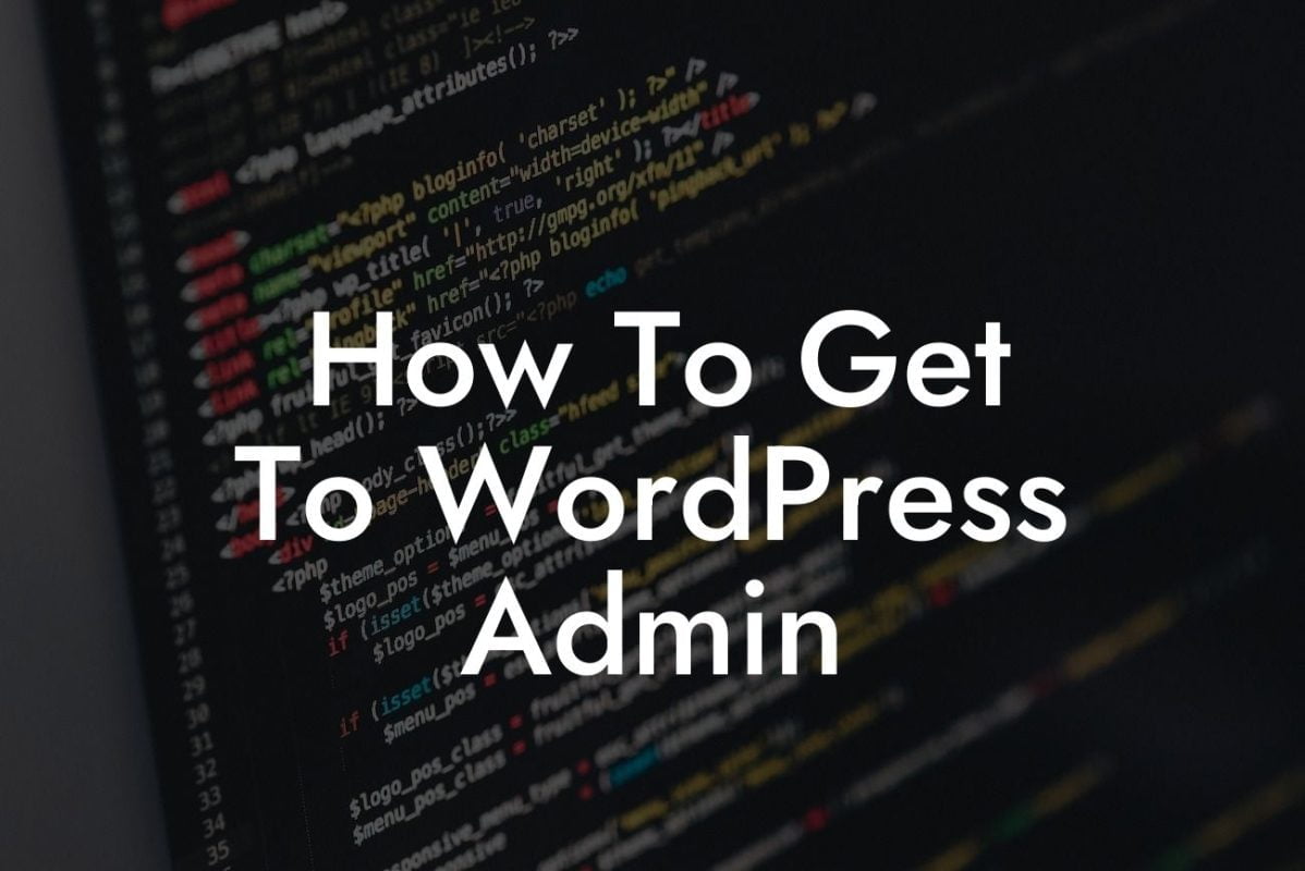 How To Get To WordPress Admin