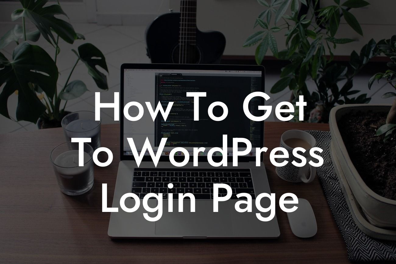 How To Get To WordPress Login Page