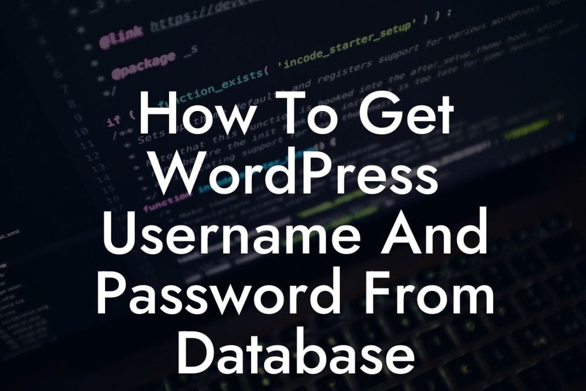 How To Get WordPress Username And Password From Database
