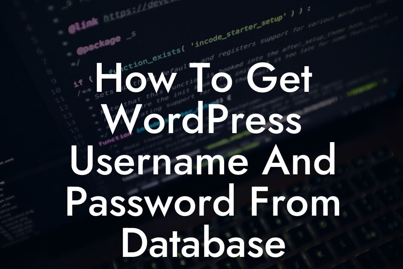 How To Get WordPress Username And Password From Database