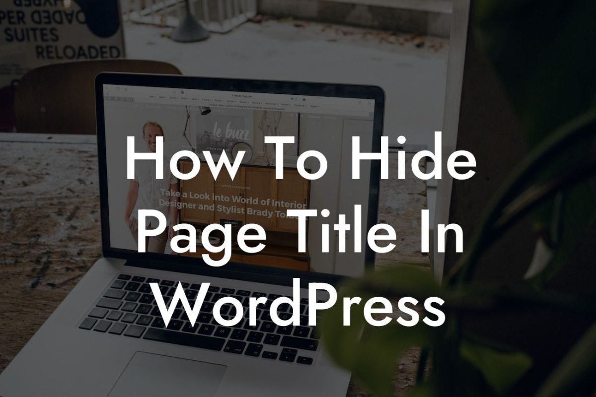 How To Hide Page Title In WordPress