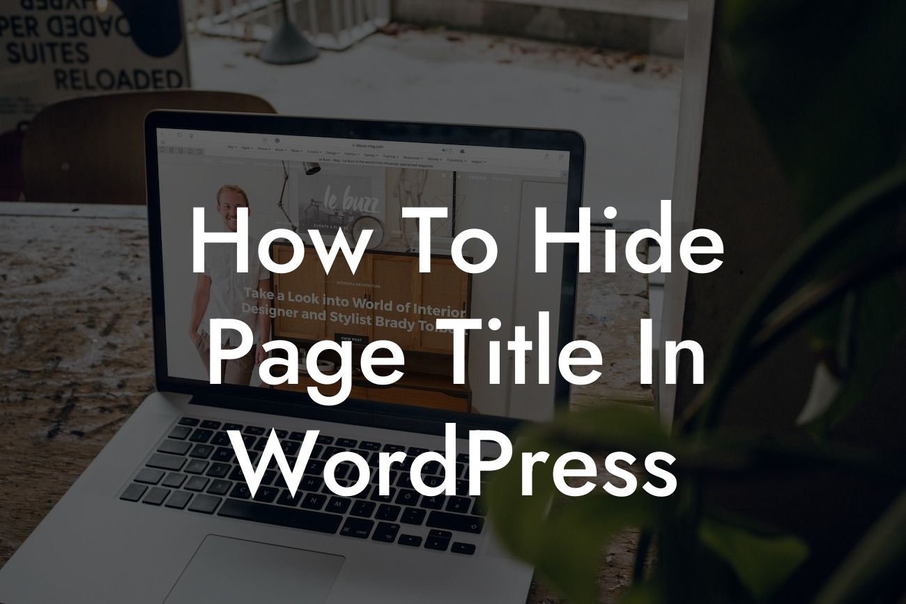 How To Hide Page Title In WordPress