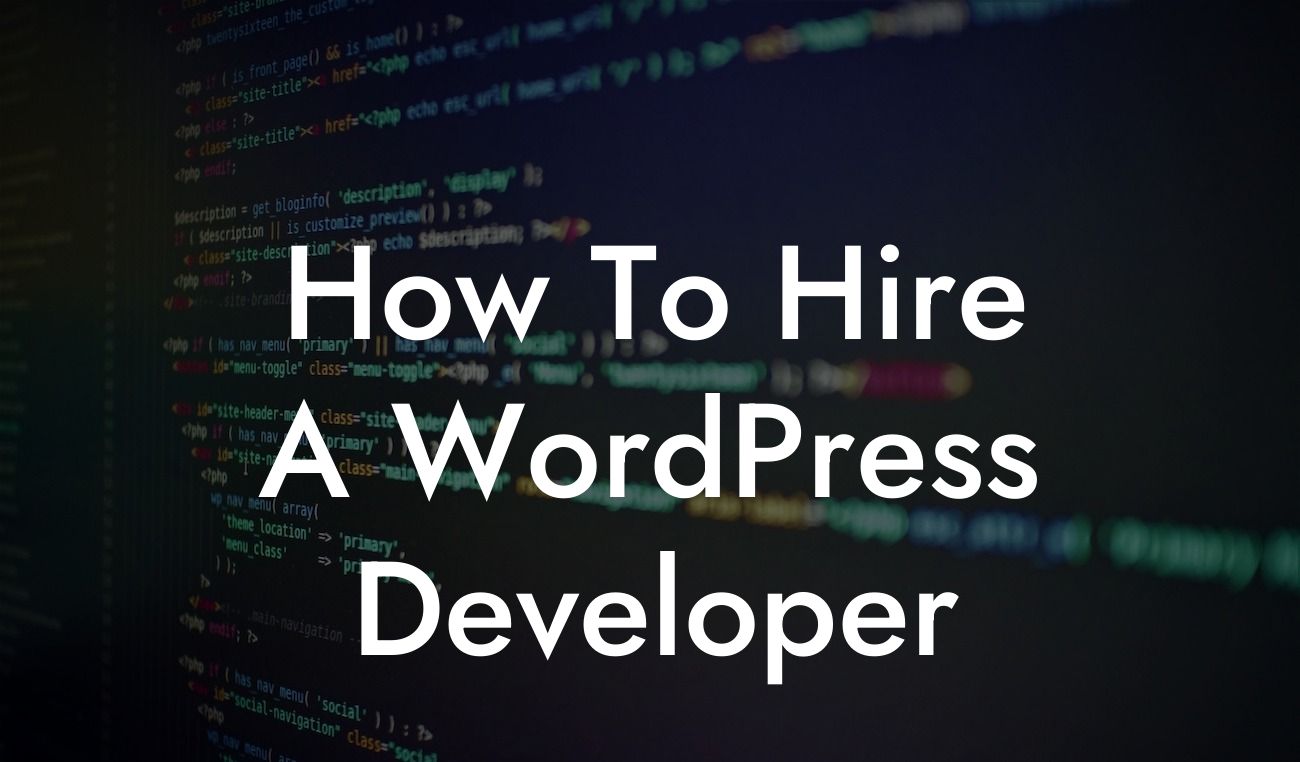 How To Hire A WordPress Developer