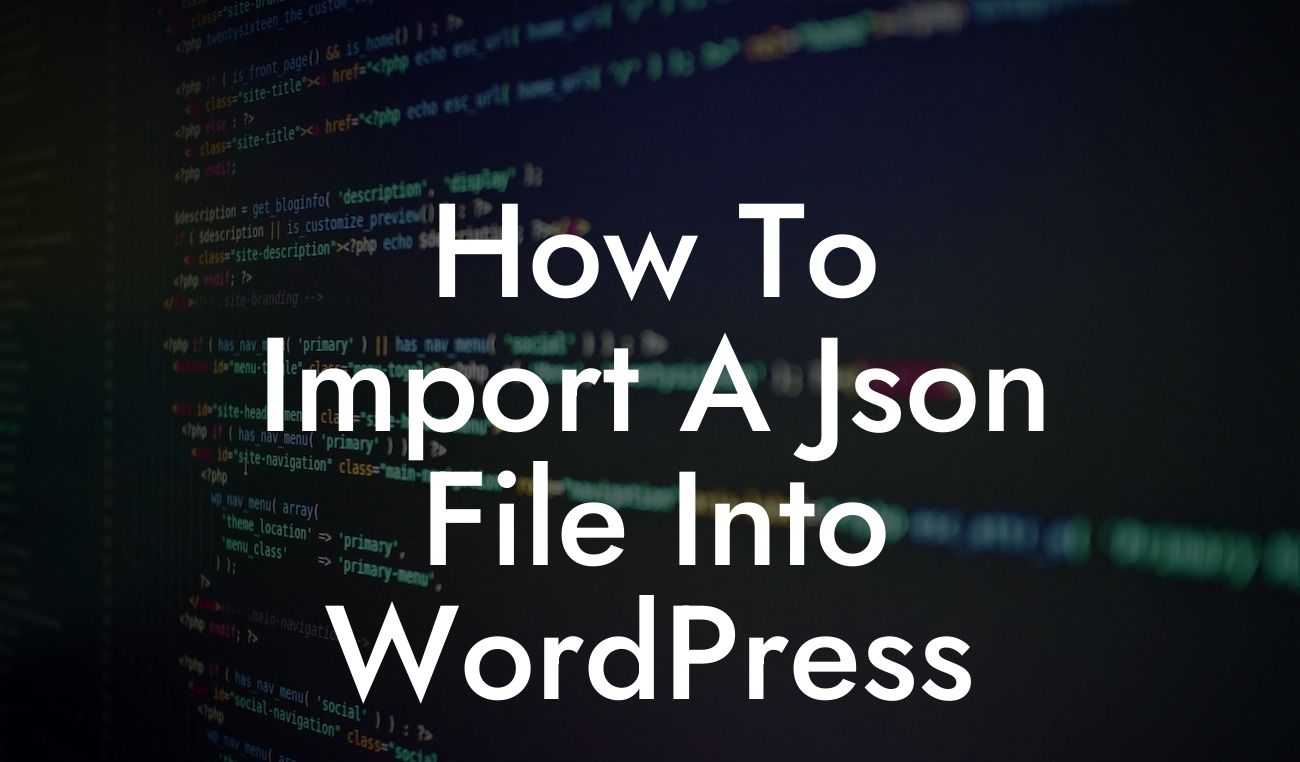 How To Import A Json File Into WordPress