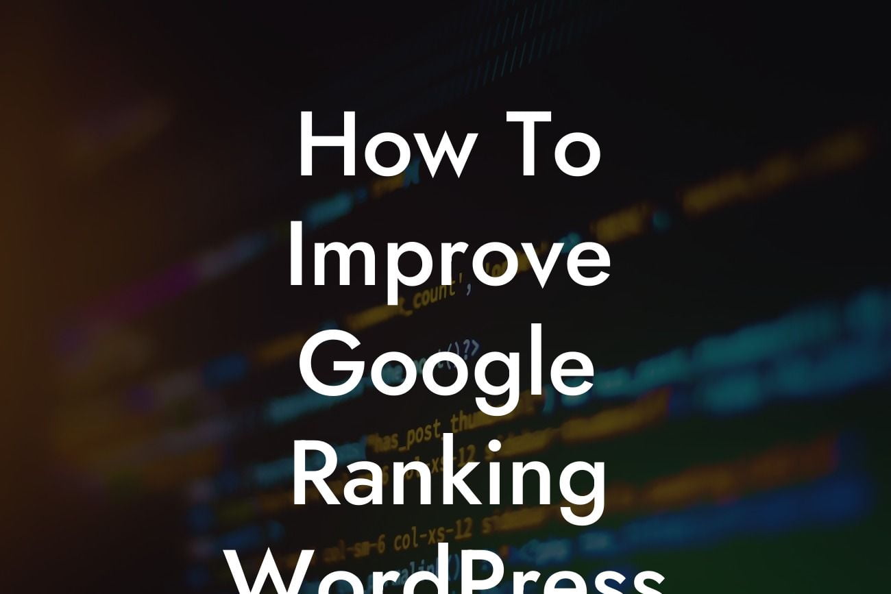 How To Improve Google Ranking WordPress
