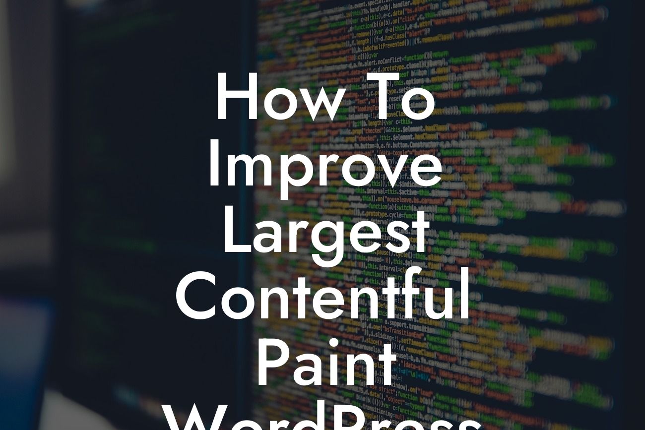 How To Improve Largest Contentful Paint WordPress