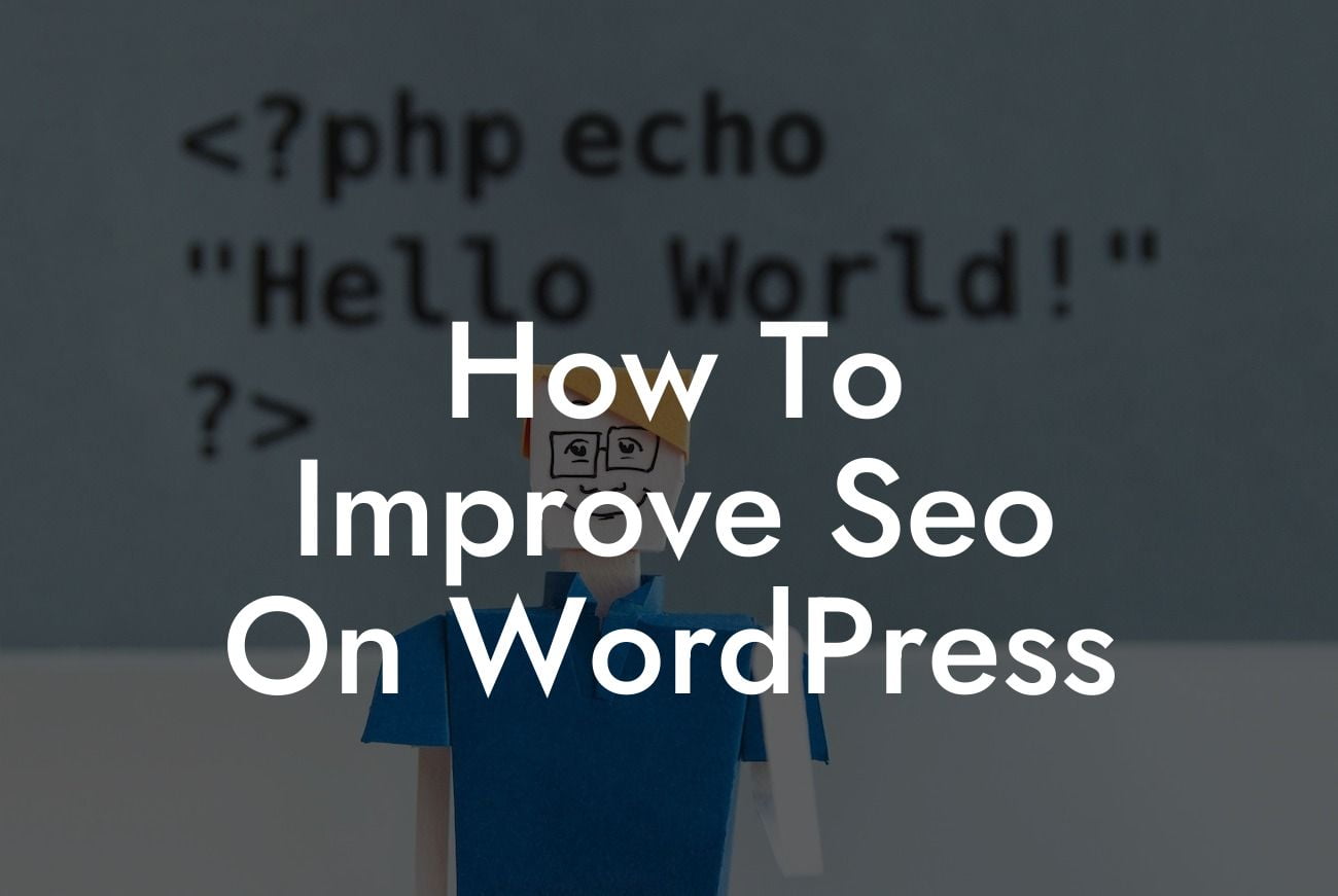 How To Improve Seo On WordPress