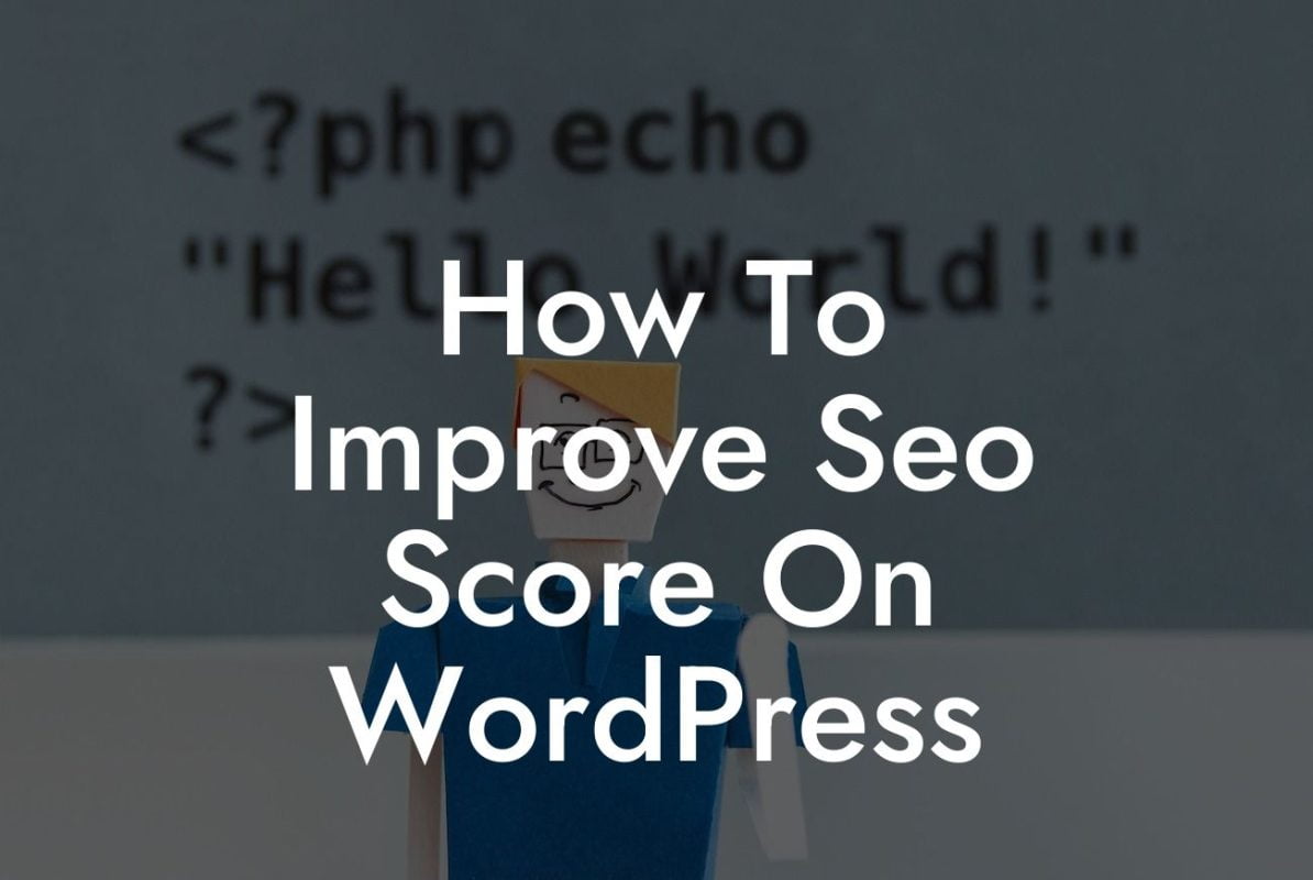 How To Improve Seo Score On WordPress