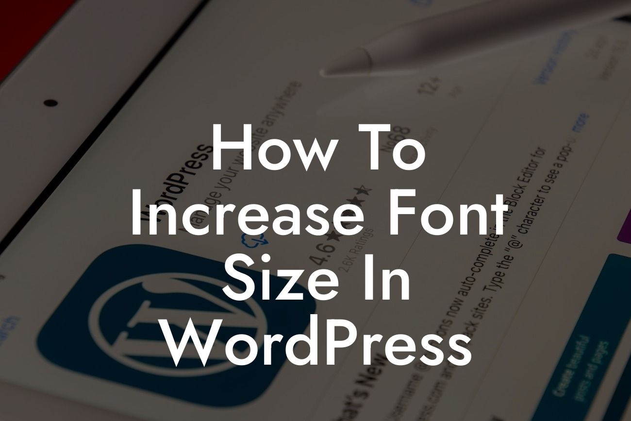 How To Increase Font Size In WordPress